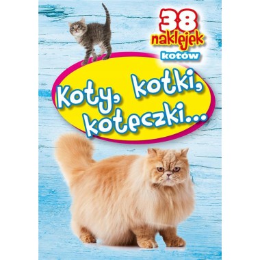 Koty. kotki. koteczki kolorowanka z naklejkami